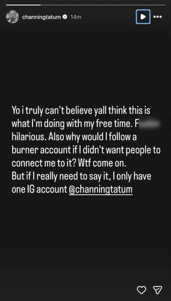 Channing Tatum'un gizli hesap iddiasına Instagram hikâyesinden verdiği yanıt